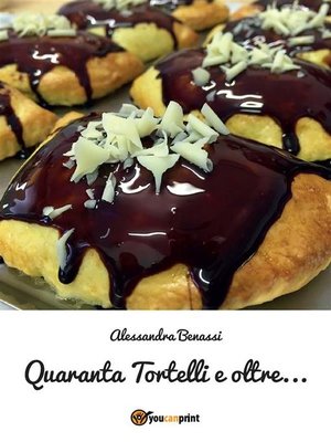 cover image of Quaranta Tortelli e oltre...
